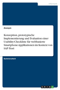 Konzeption, prototypische Implementierung und Evaluation einer Usability-Checkliste für webbasierte Smartphone-Applikationen im Kontext von SAP Fiori