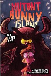 Mutant Bunny Island: Bad Hare Day