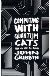 Computing with Quantum Cats