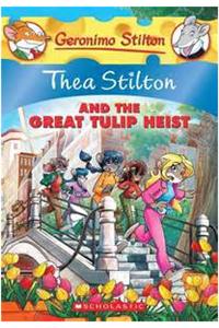 Thea Stilton#18  Thea Stilton And The Great Tulip Heist