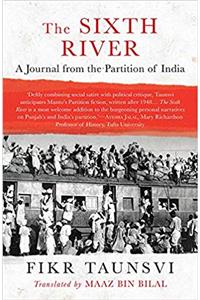 The Sixth River: A Journal from the Partition of India