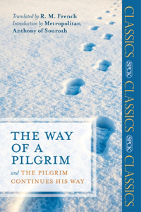 Way of a Pilgrim: And the Pilgrim Continues His Way