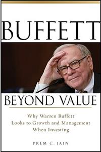 Buffett Beyond Value: Why Warren Buffett Looks to Growth and Management When Investing