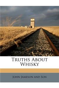 Truths About Whisky