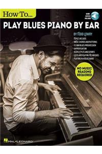 How to Play Blues Piano by Ear