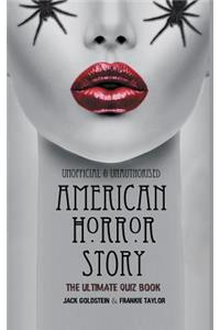 American Horror Story - The Ultimate Quiz Book: Over 600 Questions and Answers