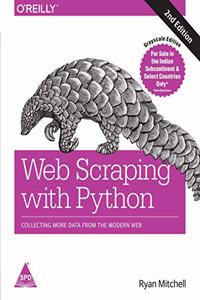 Web Scraping with Python: Collecting More Data from the Modern Web, Second Edition