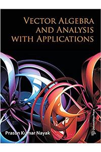 Vector Algebra and Analysis with Applications