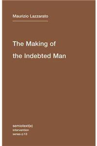 Making of the Indebted Man