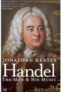 Handel: The Man and His Music