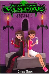 My Sister the Vampire #2: Fangtastic!