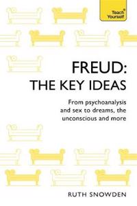 Freud: The Key Ideas