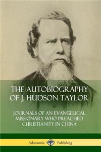 Autobiography of J. Hudson Taylor