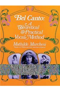 Bel Canto, Theorical And Pratical Method