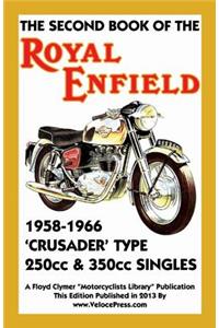 Second Book of the Royal Enfield 1958-1966 Crusader Type 250cc & 350cc Singles