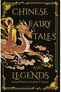 Chinese Fairy Tales and Legends: A Gift Edition of 73 Enchanting Chinese Folk Stories and Fairy Tales