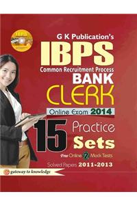Ibps Common Recruitment Process Bank Clerk (Online Exam 2014) : 15 Practice Sets (With Cd)