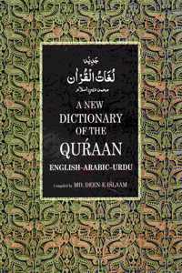 A NEW DICTIONARY OF THE QURAN -English-Arabic-Urdu