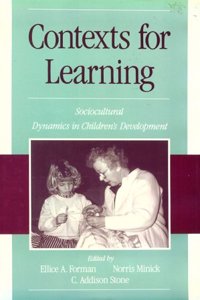 Contexts for Learning: Sociocultural Dynamics in Children's Development