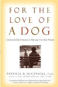 For the Love of a Dog: Understanding Emotion in You and Your Best Friend