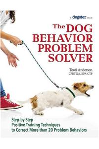 The Dog Behavior Problem Solver