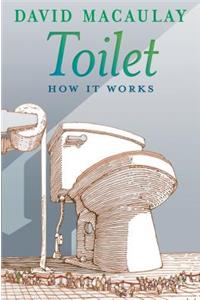 Toilet: How It Works