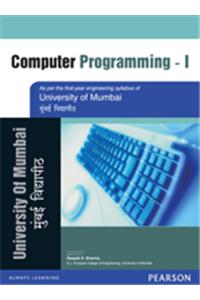 Computer programming-I : As per the fi rst-year engineering syllabus of University of Mumbai