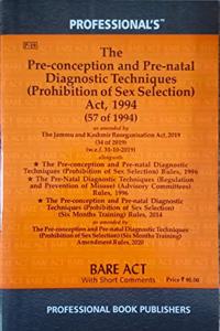 Pre-conception & Pre-natal Diagnostic Techniques (Prohibition of Sex Selection) Act, 1994 alongwith Rules, 1996
