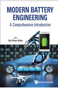 Modern Battery Engineering: A Comprehensive Introduction: A Comprehensive Introduction