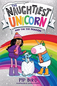 Naughtiest Unicorn and the Ice Dragon