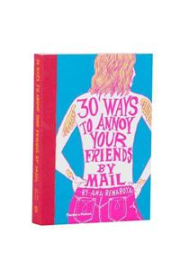 30 Ways to Annoy Your Friends by Mail