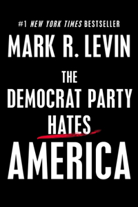 Democrat Party Hates America