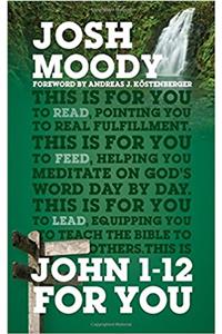 John 1–12 For You