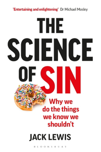 Science of Sin: Why We Do the Things We Know We Shouldn't