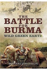 Battle for Burma: Wild Green Earth