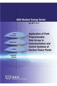 Application of Field Programmable Gate Arrays in Instrumentation and Control Systems of Nuclear Power Plants