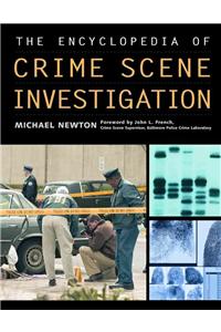 The Encyclopedia of Crime Scene Investigation