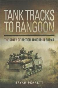 Tank Tracks to Rangoon