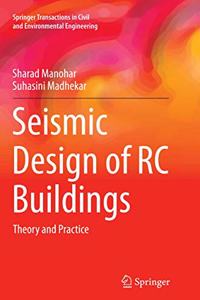 Seismic Design of RC Buildings: Theory and Practice