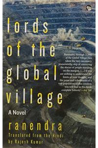 Lords of the Global Village: A Novel