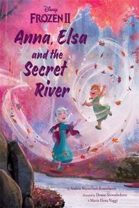 Disney Frozen 2: Anna, Elsa and The Secret River (Picture Bk Pb Disney)