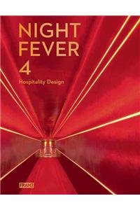 Night Fever 4: Hospitality Design