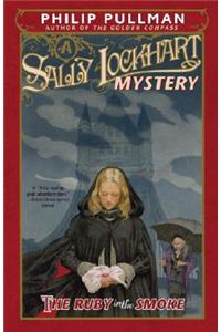 Ruby in the Smoke: A Sally Lockhart Mystery