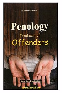 Amar Law Publication's Penology - Treatment of Offenders for LL.M Students by Dr. Sheetal Kanwal & Dr. Farhat Khan