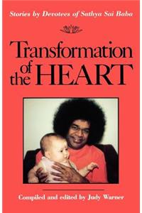 Transformation of the Heart: Stories by Devotees of Sathya Sai Baba