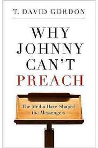 Why Johnny Can't Preach