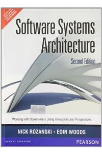 Software Systems Architecture: Working With Stakeholders Using Viewpoints and Perspectives