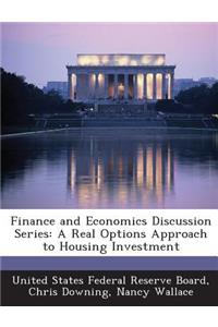 Finance and Economics Discussion Series: A Real Options Approach to Housing Investment