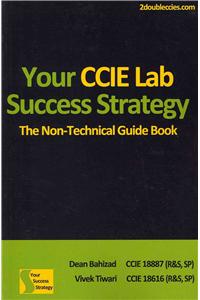 Your CCIE Lab Success Strategy