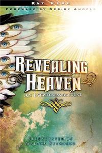 Revealing Heaven: An Eyewitness Account